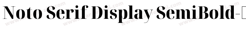 Noto Serif Display SemiBold字体转换